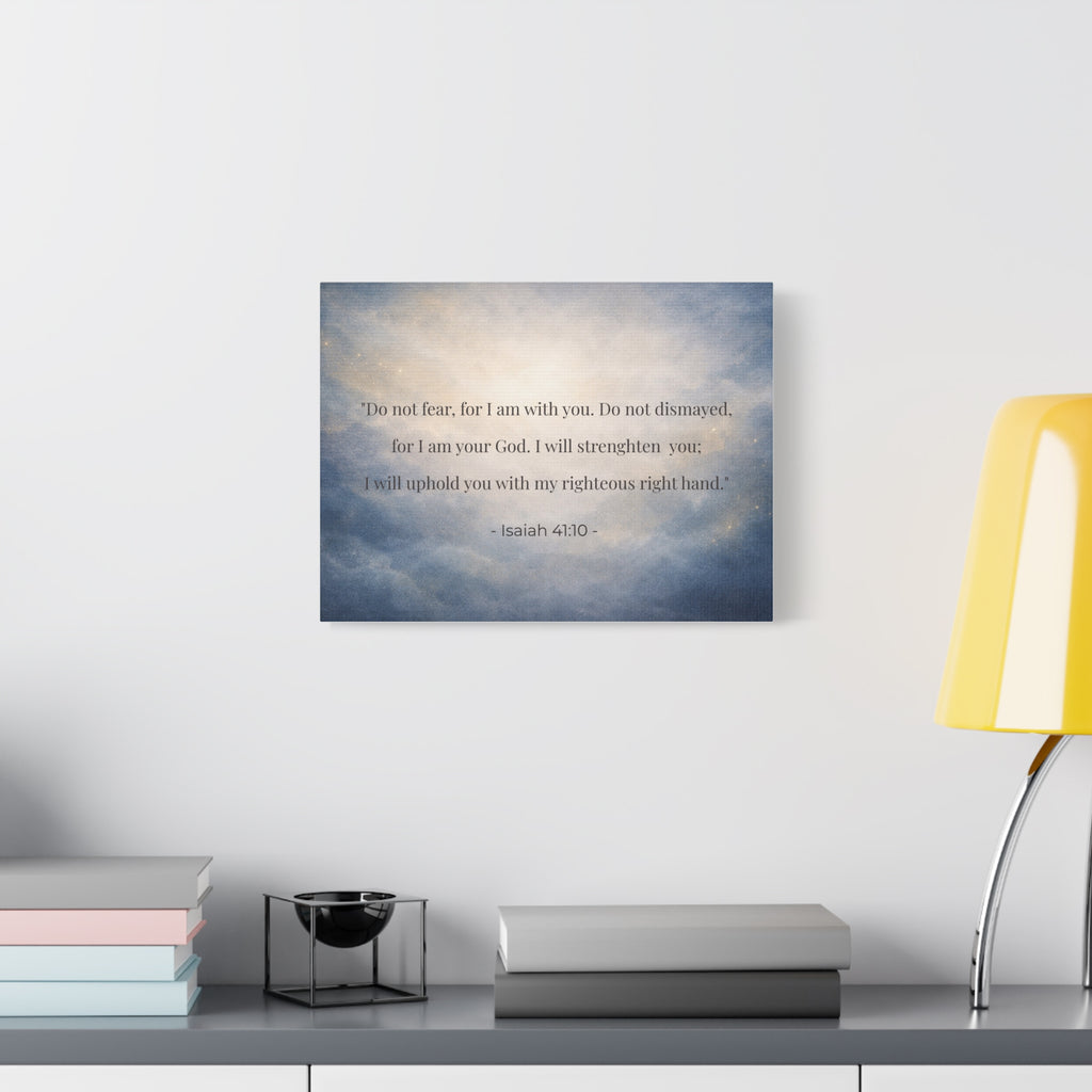 Isaiah 41:10 Canvas Wall Art — "Do Not Fear, For I am With You" | Christian Scripture Decor