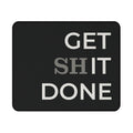 Get Shit Done Tactical Mouse Pad — Operator Mindset Non-Slip Gaming Pad