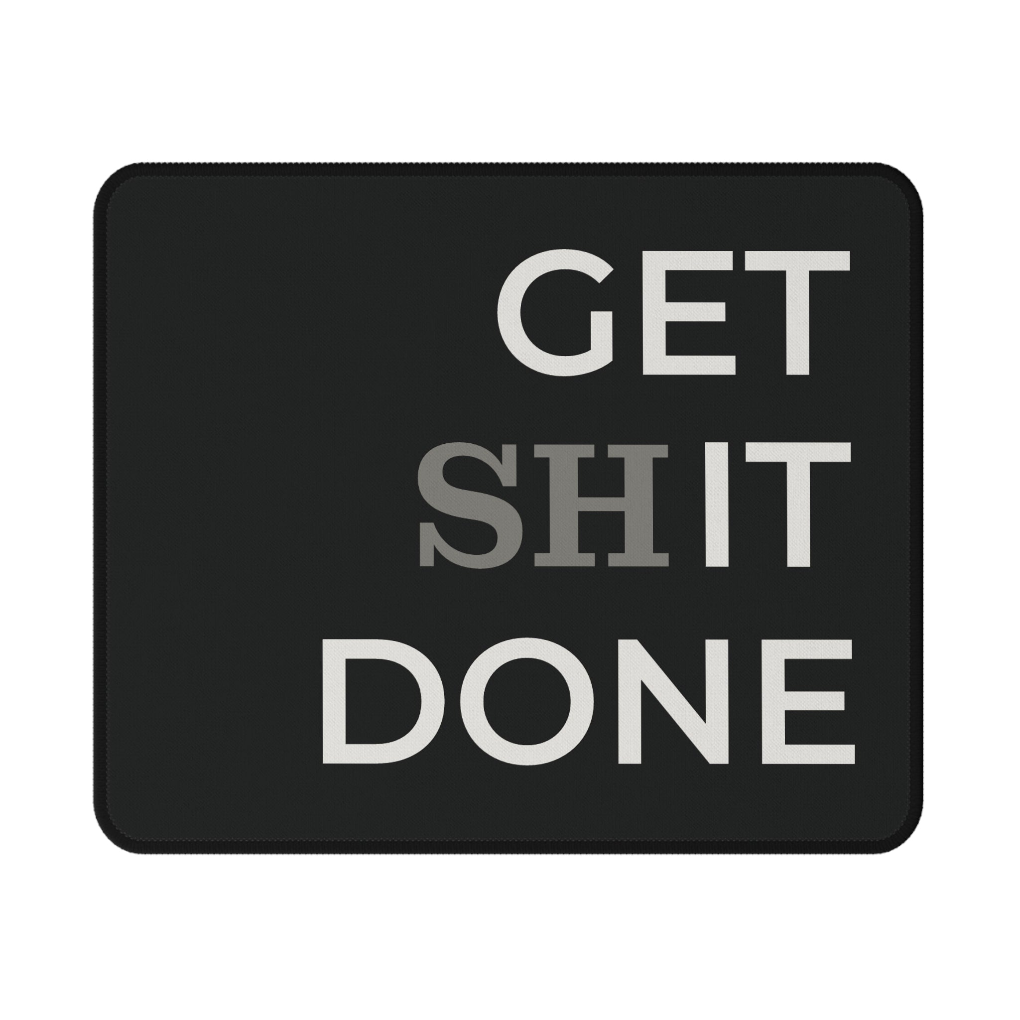 Get Shit Done Tactical Mouse Pad — Operator Mindset Non-Slip Gaming Pad