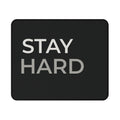 Stay Hard Operator Mindset Tactical Gaming Mouse Pad — Non-Slip