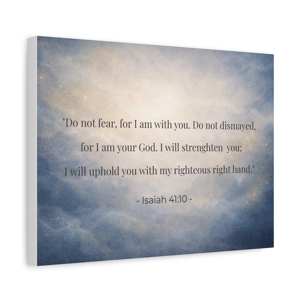 Isaiah 41:10 Canvas Wall Art — "Do Not Fear, For I am With You" | Christian Scripture Decor